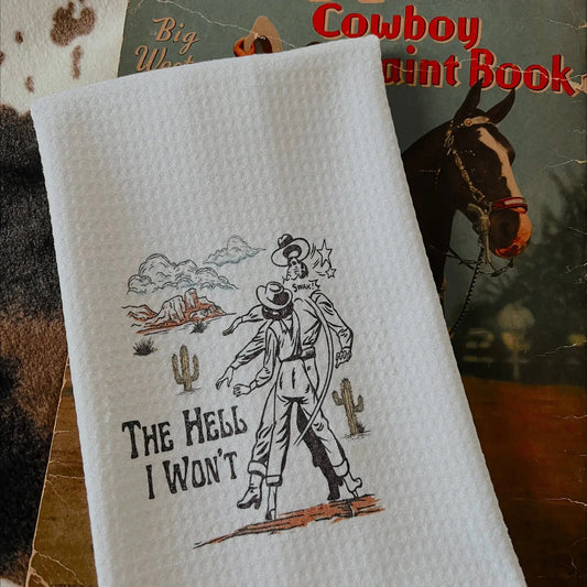 The Hell I Won't tea towel